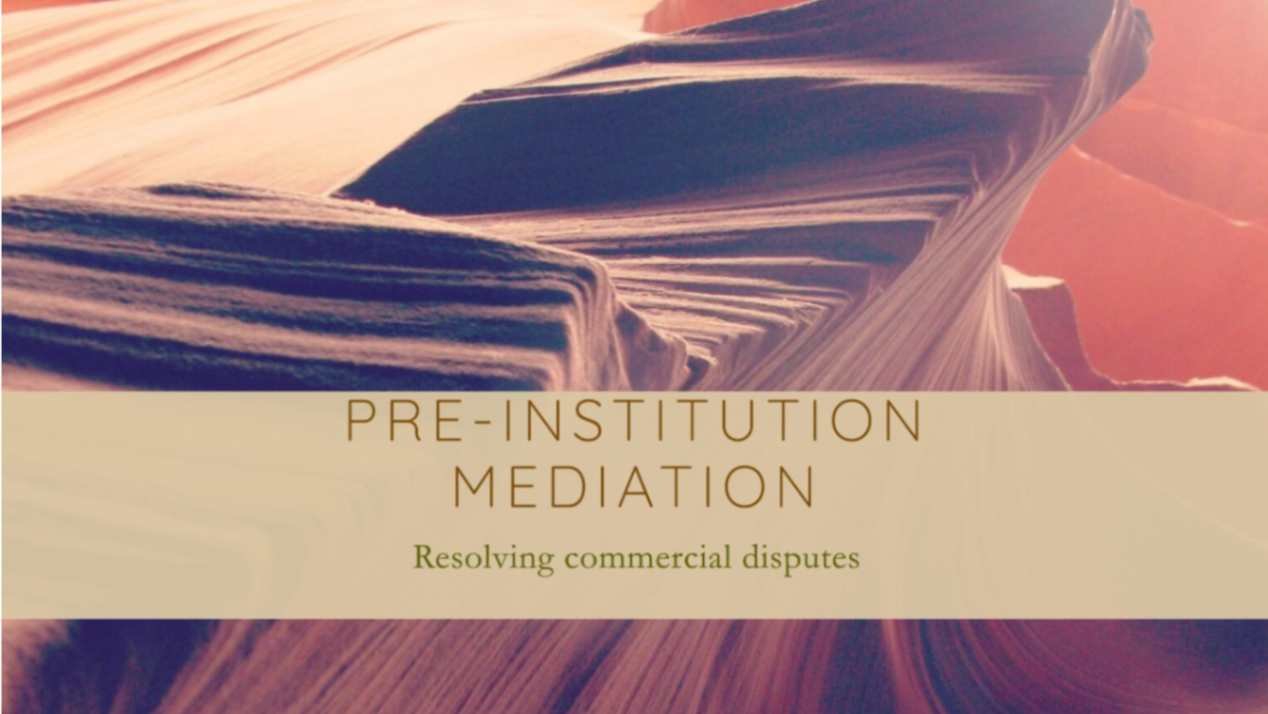 Pre-Institutuion Mediation in Commercial matters