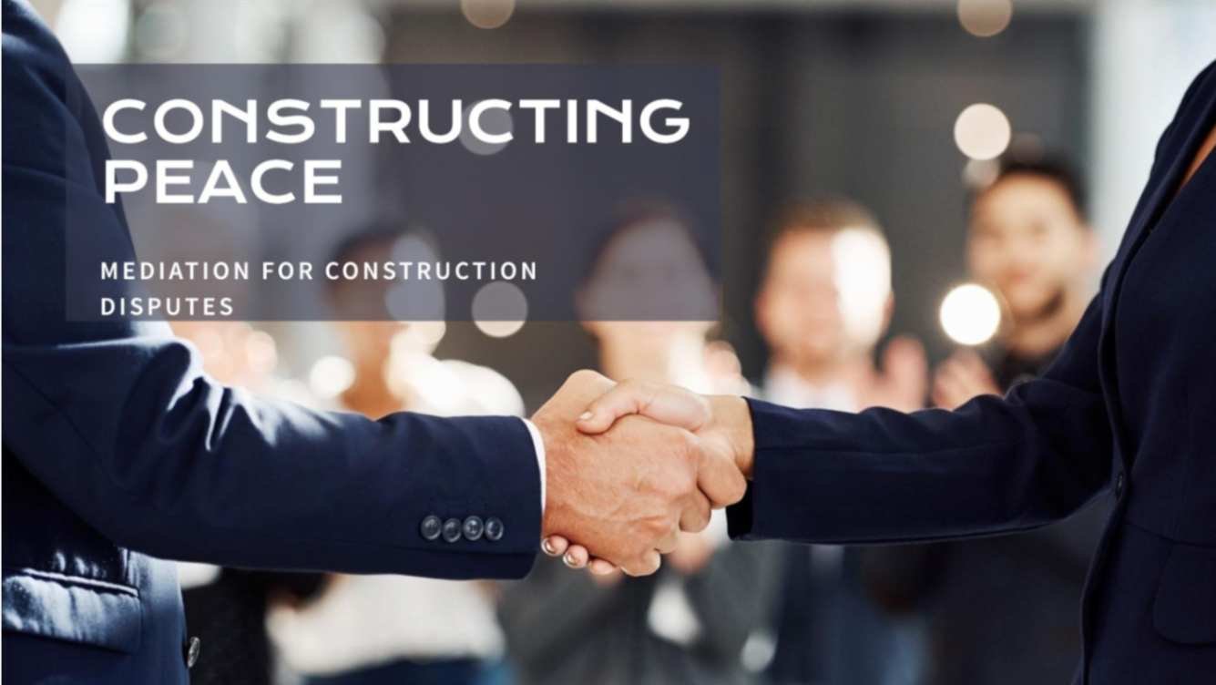 Mediation for Construction Disputes