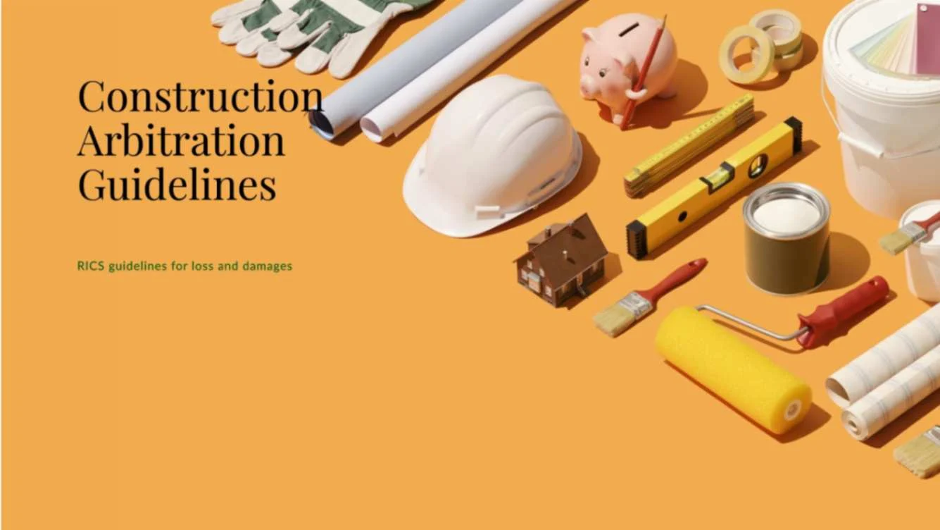 Construction Arbitration Guidelines – RICS guidelines for loss and damages